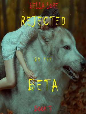 cover image of Rejected by the Beta, Book 3
